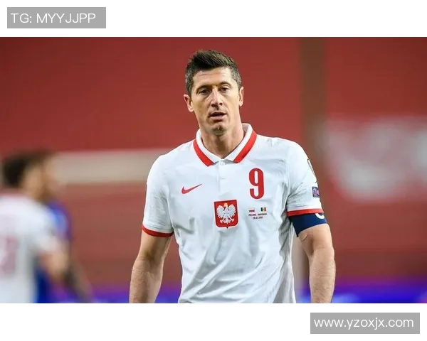 波兰足球明星：莱万多夫斯基与其他球员如何共同推动国家队崛起